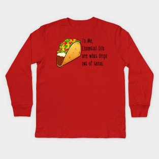 Essential Oil Tacos Kids Long Sleeve T-Shirt